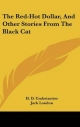 Red-Hot Dollar, and Other Stories from the Black Cat - H D Umbstaetter
