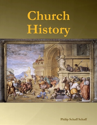 Church History - Schaff Philip Schaff Schaff