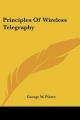 Principles of Wireless Telegraphy - George W Pierce