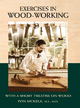 Exercises in Wood-Working - Ivin Sickels