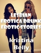 Lesbian Erotica Drunk Erotic Stories - kristina Belly