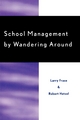 School Management by Wandering Around - Larry Frase; Robert W. Hertzel