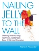 Nailing Jelly to the Wall - Nancy Alexander
