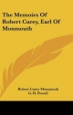 Memoirs of Robert Carey, Earl of Monmouth - Robert Carey Monmouth; G H Powell