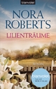 Lilienträume: Roman Nora Roberts Author