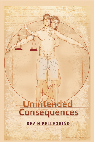 Unintended Consequences - Kevin Pellegrino