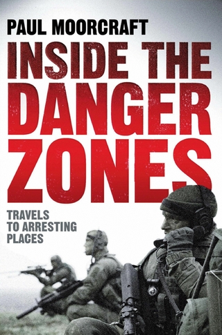 Inside the Danger Zones - Paul Moorcraft
