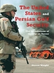 The United States and Persian Gulf Security, The - Steven Wright