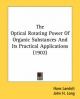 Optical Rotating Power of Organic Substances and Its Practical Applications (1902) - Hans Landolt