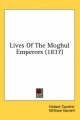 Lives of the Moghul Emperors (1837) - Hobart Caunter