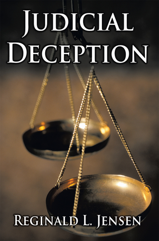 Judicial Deception - Reginald L. Jensen