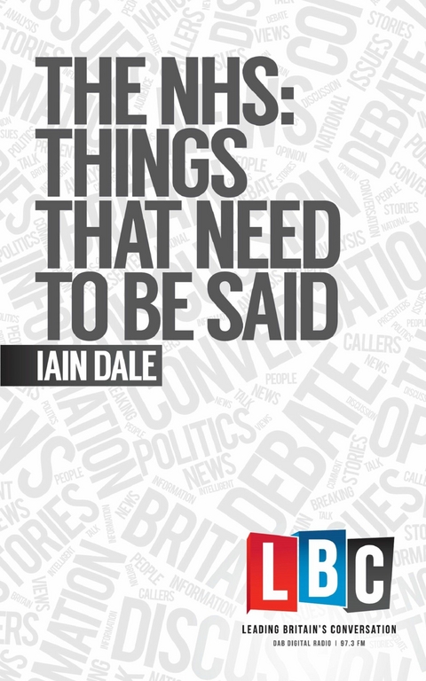 NHS: Things That Need To Be Said -  Iain Dale