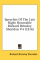 Speeches Of The Late Right Honorable Richard Brinsley Sheridan V4 (1816) - Richard Brinsley Sheridan