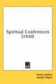 Spiritual Conferences (1920) - Henry Collins; Joseph Degen