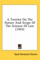 Treatise on the Nature and Scope of the Science of Law (1902) - Syed Karamat Husein