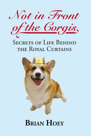 Not in Front of the Corgis - Brian Hoey