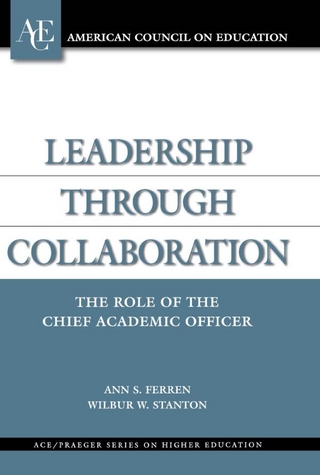 Leadership through Collaboration - Ann S. Ferren; Wilbur W. Stanton