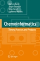 Chemoinformatics: Theory, Practice, & Products - Barry A. Bunin;  Brian Siesel;  Guillermo Morales;  Jürgen Bajorath