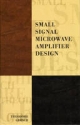 Small Signal Microwave Amplifier Design - Grosch Theodore Grosch