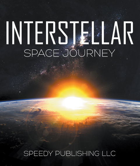 Interstellar Space Journey -  Speedy Publishing