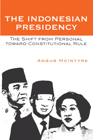 The Indonesian Presidency - Angus McIntyre