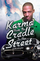 Karma from the Cradle to the Street - G. Washington