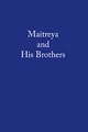 Maitreya and His Brothers - The Tommy Lama
