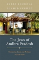 Jews of Andhra Pradesh: Contesting Caste and Religion in South India - Yulia Egorova;  Shahid Perwez