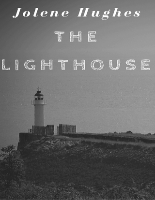 The Lighthouse - Jolene Hughes
