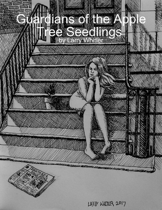 Guardians of the Apple Tree Seedlings - Whitler Larry Whitler