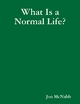 What Is a Normal Life - Jon McNabb