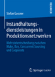 Instandhaltungsdienstleistungen in Produktionsnetzwerken - Stefan Gassner
