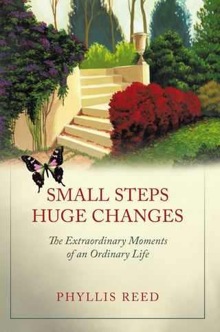 Small Steps, Huge Changes - Phyllis Reed