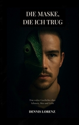 Die Maske die ich trug - Dennis Lorenz