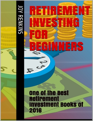 Retirement Investing for Beginners: One of the Best Retirement Investment Books of 2016 - Renkins Joy Renkins