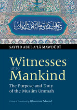 Witnesses unto Mankind -  Sayyid Abul A'la Mawdudi