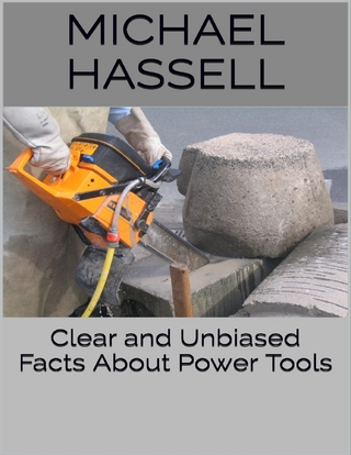 Clear and Unbiased Facts About Power Tools - Hassell Michael Hassell