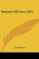 Summer of Love (1911) - Joyce Kilmer