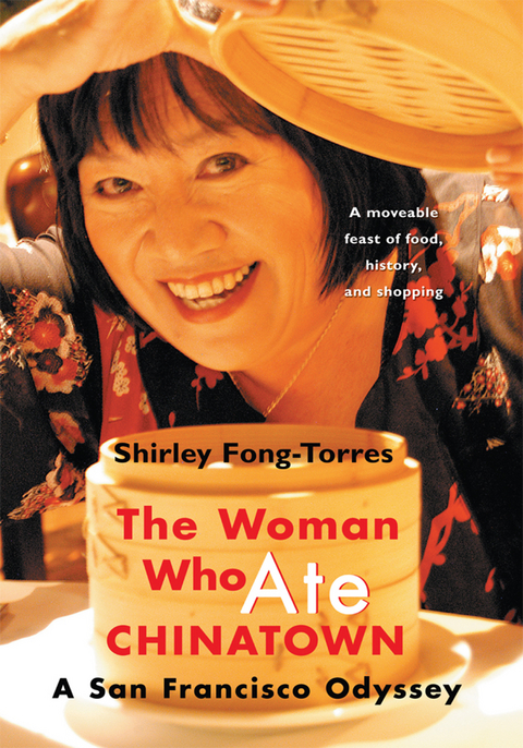 Woman Who Ate Chinatown -  Shirley Fong-Torres