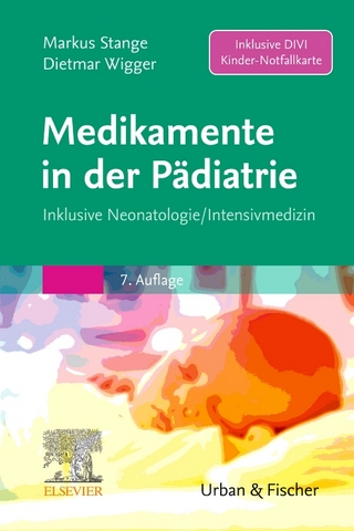 Medikamente in der Pädiatrie - Markus Stange; Dietmar Wigger