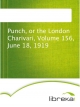 Punch, or the London Charivari, Volume 156, June 18, 1919