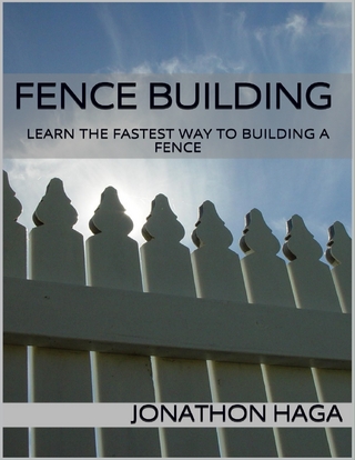 Fence Building: Learn the Fastest Way to Building a Fence - Haga Jonathon Haga