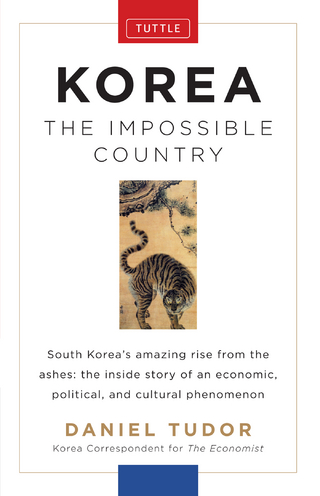 Korea: The Impossible Country - Daniel Tudor