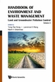 Handbook Of Environment And Waste Management - Volume 2: Land And Groundwater Pollution Control - Yung-Tse Hung; Lawrence K Wang; Nazih K Shammas