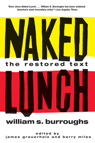 Naked Lunch - William S. Burroughs; James Grauerholz; Barry Miles