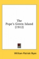 Pope's Green Island (1912) - William Patrick Ryan