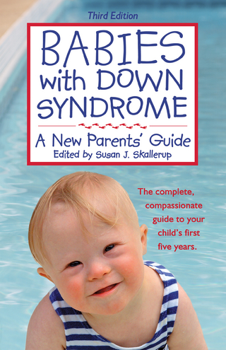 Babies with Down Syndrome, Third Edition - Susan J. Skallerup