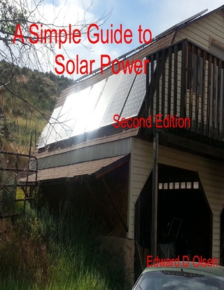 Simple Guide to Solar Power - Second Edition - Olsen Edward Olsen