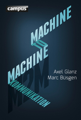 Machine-to-Machine-Kommunikation -  Axel Glanz,  Marc Büsgen