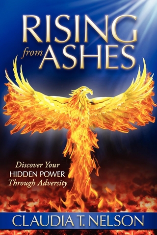 Rising from Ashes - Claudia T. Nelson